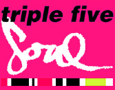 Triple Five Soul 555